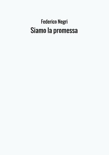 Stock image for Siamo la promessa for sale by Revaluation Books