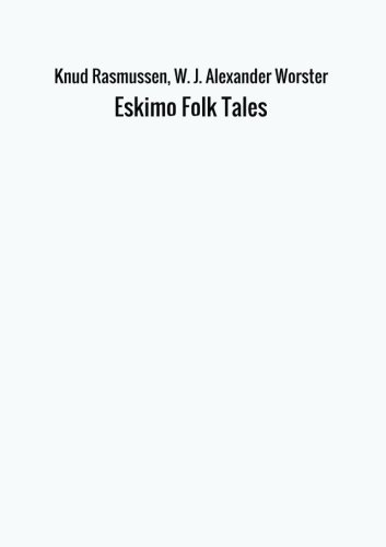 Stock image for Eskimo Folk Tales for sale by GF Books, Inc.