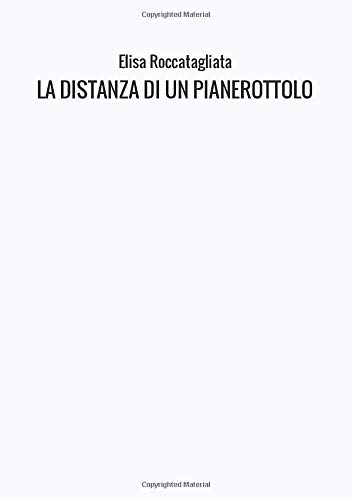 Stock image for LA DISTANZA DI UN PIANEROTTOLO for sale by Revaluation Books