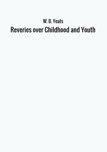Imagen de archivo de Reveries over Childhood and Youth a la venta por Revaluation Books