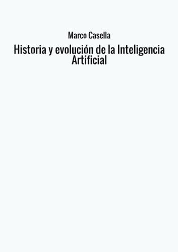 Beispielbild fr Historia y evolucin de la Inteligencia Artificial zum Verkauf von Revaluation Books