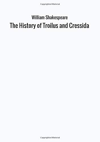 Imagen de archivo de The History of Troilus and Cressida a la venta por Revaluation Books