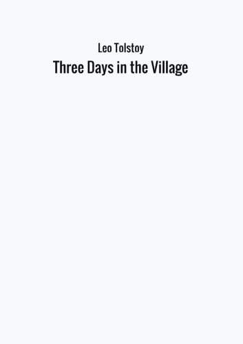 Stock image for Three Days in the Village for sale by Revaluation Books