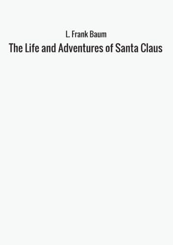 Stock image for The Life and Adventures of Santa Claus for sale by Revaluation Books