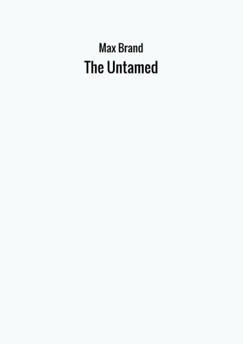 Stock image for The Untamed for sale by Revaluation Books