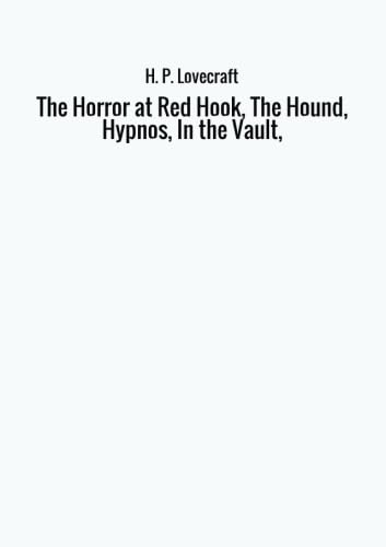 Beispielbild fr The Horror at Red Hook, The Hound, Hypnos, In the Vault, zum Verkauf von Revaluation Books