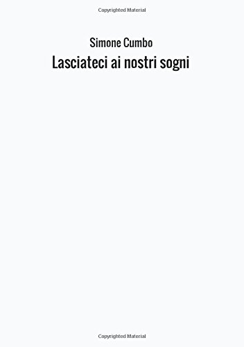 9788826430614: Lasciateci ai nostri sogni (Italian Edition)