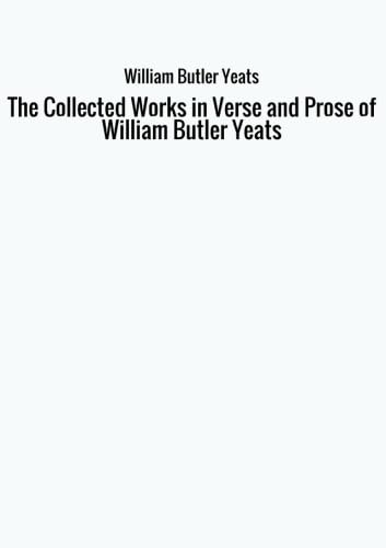 9788826435459: The Collected Works in Verse and Prose of William Butler Yeats