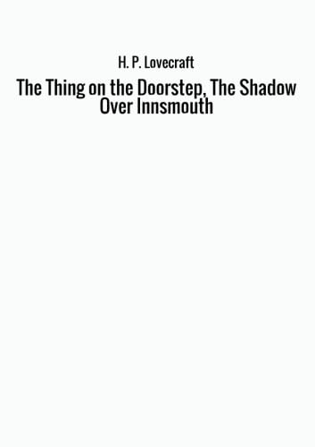 Beispielbild fr The Thing on the Doorstep, The Shadow Over Innsmouth zum Verkauf von Revaluation Books