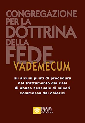 Stock image for Vademecum su alcuni punti di procedura nel trattamento dei casi di abuso sessuale di minori commessi dai chierici [Paperback] for sale by Brook Bookstore