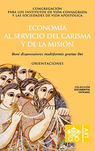 9788826604909: Economa al servicio del carisma y de la misin. Boni dispensatores multiformis grati Dei (Documentos Vaticanos) (Spanish Edition)