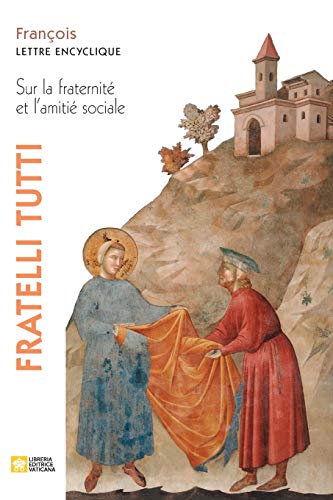 Imagen de archivo de Fratelli tutti. Lettre encyclique sur la fraternit et l'amiti sociale (French Edition) a la venta por PlumCircle