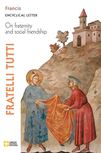 Beispielbild fr Fratelli Tutti. Encyclical Letter on Fraternity and Social Friendship zum Verkauf von WorldofBooks