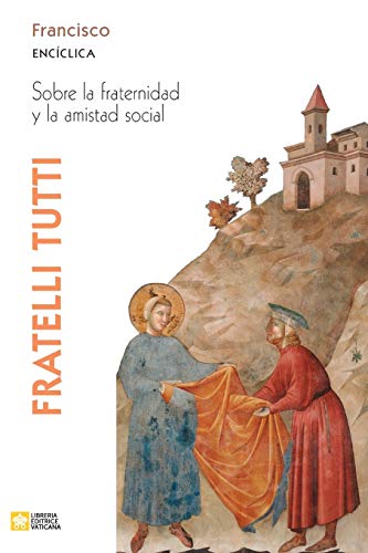 9788826605500: Fratelli tutti. Carta encclica sobre la fraternidad y la amistad social (Spanish Edition)