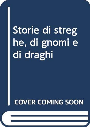 9788826704692: Storie di streghe, di gnomi e di draghi. Ediz. illustrata