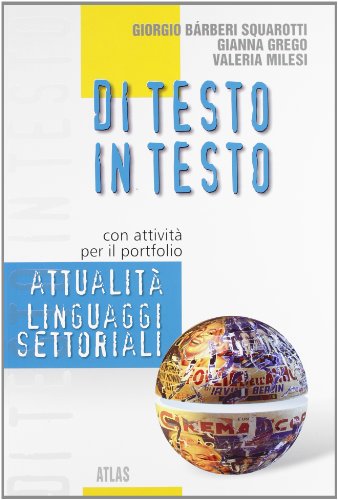 Stock image for Di testo in testo. Attualit e linguaggi settoriali. Per le Scuole superiori for sale by medimops