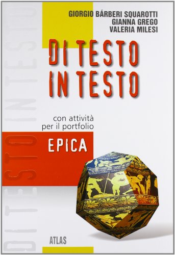 Imagen de archivo de Di testo in testo. Epica. Per le Scuole superiori a la venta por medimops