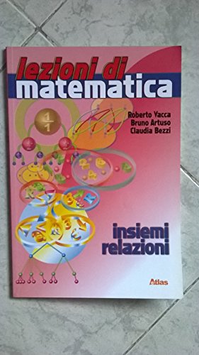 Beispielbild fr Lezioni di matematica: insiemi e relazioni. Per la Scuola media zum Verkauf von medimops