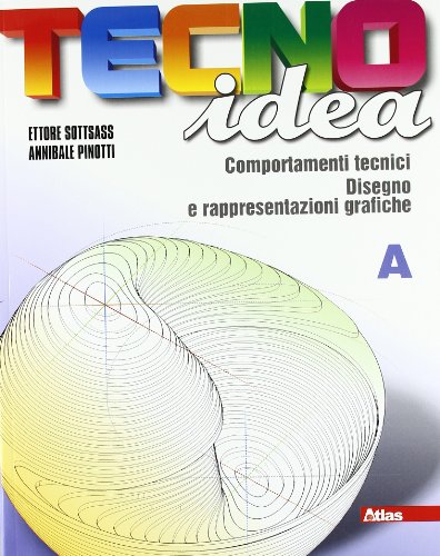 Beispielbild fr Tecnoidea. Tomo A. Con 40 schede di disegno. Per le Scuole superiori zum Verkauf von medimops