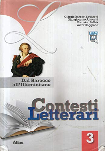 Stock image for Contesti letterari. Per le Scuole superiori. Con espansione online. Dal barocco all'illuminismo (Vol. 3) for sale by medimops