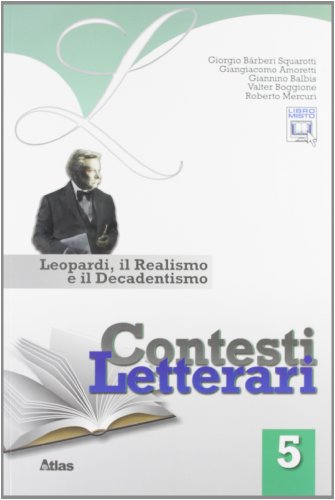 9788826815251: Contesti letterari. Per le Scuole superiori. Con espansione online. Leopardi, il realismo e il decadentismo (Vol. 5)