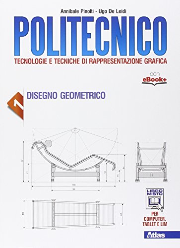 9788826815305: Politecnico. Disegno geometrico-Disegno tecnico. Per gli Ist. tecnici. Con e-book. Con espansione online