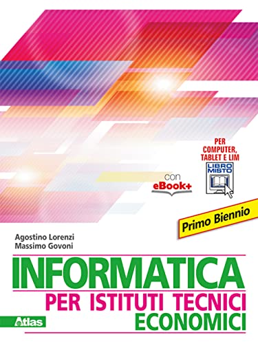 9788826815565: Informatica per istituti tecnici economici. Per gli Ist. tecnici. Con e-book. Con espansione online