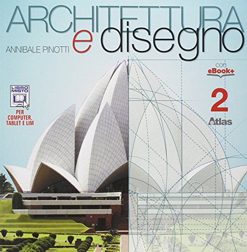 Stock image for Architettura e disegno. Per i Licei. Con e-book. Con espansione online (Vol. 2) for sale by medimops