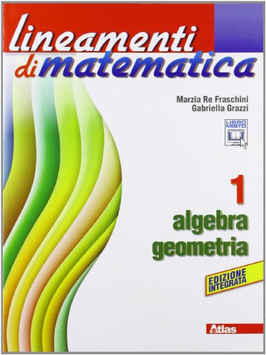 9788826816364: Lineamenti di matematica. Algebra-Geometria. Per le Scuole superiori. Con espansione online (Vol. 1)