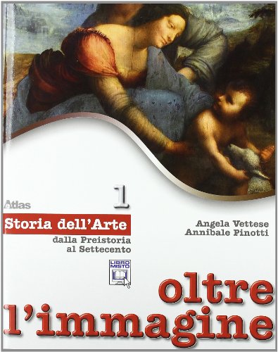 Stock image for Oltre l'immagine. Storia dell'arte. Con 30 schede. Per la Scuola media. Con espansione online. Dalla preistoria al Settecento (Vol. 1) for sale by medimops