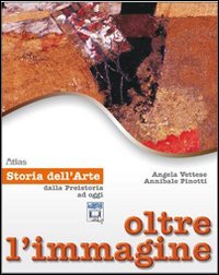 Beispielbild fr Oltre l'immagine. Storia dell'arte. Dalla preistoria ad oggi. Con 30 schede. Per la Scuola media. Con espansione online zum Verkauf von medimops