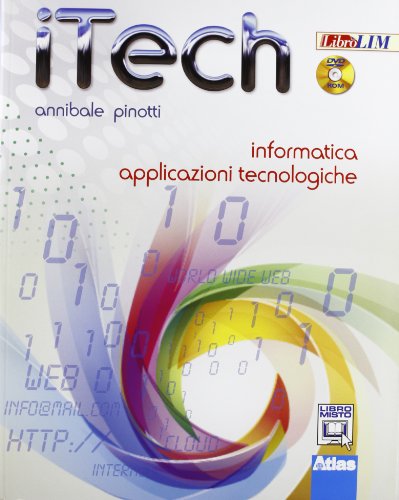 Stock image for Itech informatica. Applicazioni tecnologiche. Per la Scuola media. Con DVD-ROM. Con espansione online for sale by medimops