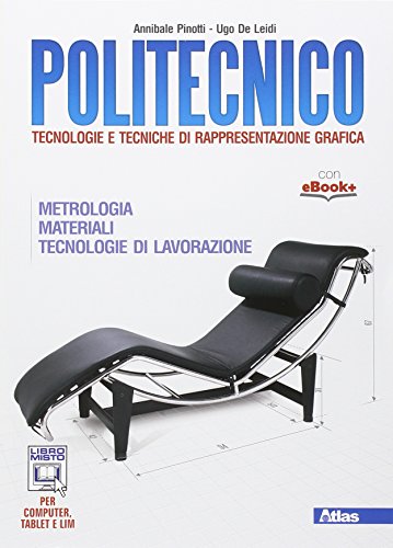 Stock image for Politecnico. Materiali lavorazioni metrologia. Per gli Ist. tecnici. Con e-book. Con espansione online for sale by medimops