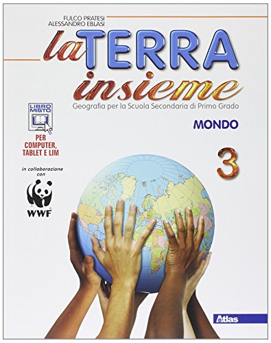 Stock image for La terra insieme. Con geolaboratorio. Per la Scuola media. Con e-book. Con espansione online. Mondo (Vol. 3) for sale by medimops