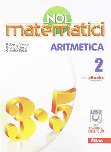 9788826817521: Noi matematici. Aritmetica. Per la Scuola media. Con e-book. Con espansione online (Vol. 2)