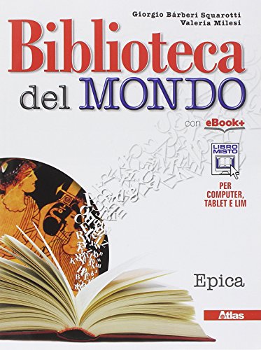 Beispielbild fr Biblioteca del mondo. Epica. Con espansone online. Per le Scuole superiori. Con e-book zum Verkauf von medimops