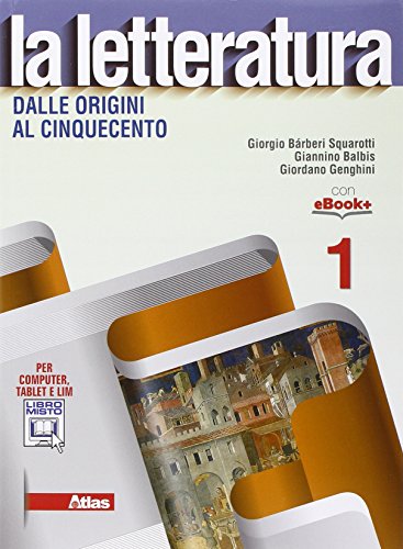 Stock image for La letteratura. Per le Scuole superiori. Con e-book. Con espansione online (Vol. 1) for sale by medimops
