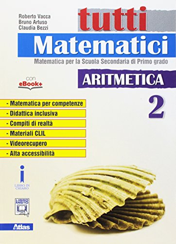 9788826818658: Tutti matematici. Aritmetica. Per la Scuola media. Con e-book. Con espansione online (Vol. 2)
