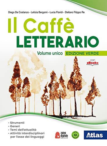 Imagen de archivo de Il caff letterario. Ediz. verde. Volume unico. Con Laboratorio di lingua italiana. Con Antologia attiva. Per le scuole superiori. Con ebook. Con espansione online a la venta por medimops