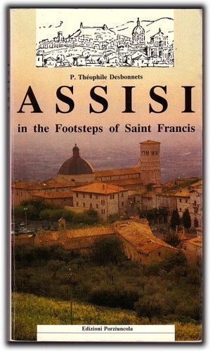 Stock image for ASSISI: In the Footsteps of Saint Francis (A Spiritual Guide) for sale by SecondSale
