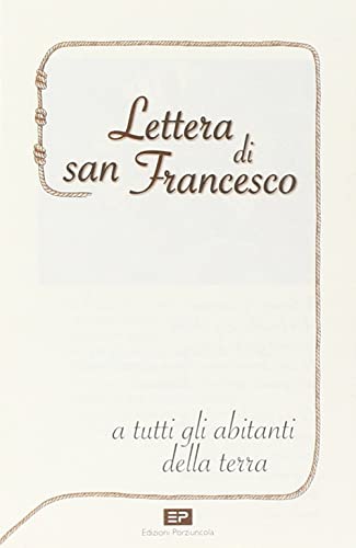 Imagen de archivo de Lettera di san Francesco a tutti gli abitanti della terra a la venta por medimops
