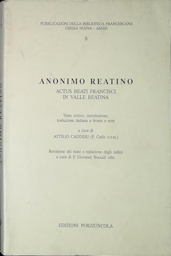 Actus Beati Francisci in Valle Reatina - Testo Critico a Cura Di Attilio Cadderi