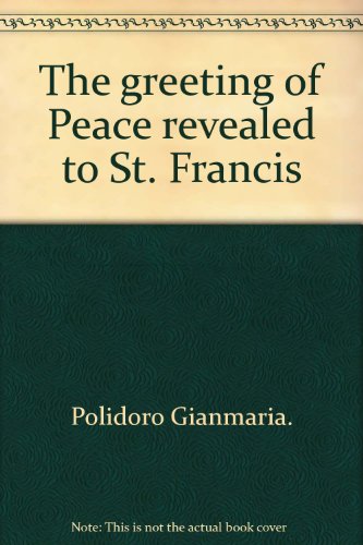 Stock image for The Greeting of Peace Revealed to St. Francis for sale by Better World Books Ltd