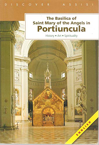 Stock image for The Basilica of Saint Mary of the Angels in Portiuncula for sale by Your Online Bookstore