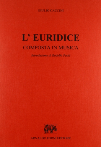 9788827102985: L'euridice (rist. anast. 1600) (Bibliotheca musica Bononiensis)