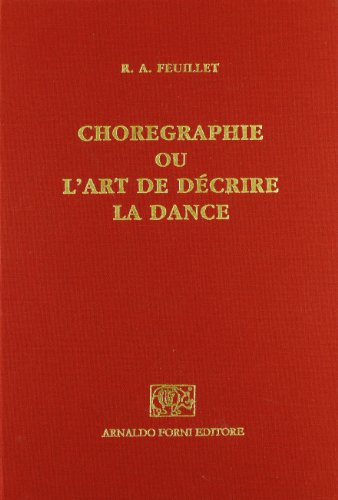 9788827106235: Chorographie ou l'art de dcrire la dance (rist. anast. Paris, 1701)