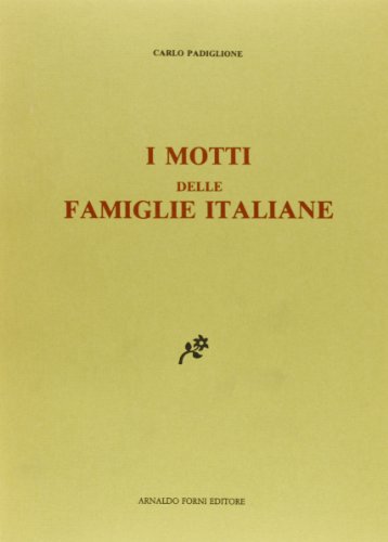 9788827108345: I motti delle famiglie italiane (rist. anast. 1910)