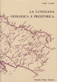 9788827111024: La Lunigiana geologica e preistorica (rist. anast.)