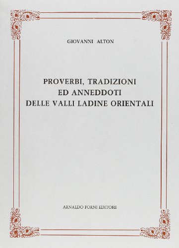 9788827112311: Proverbi, Tradizioni ed Aneddoti Delle Valli Ladine Orientali (Rist. Anast. 1881)