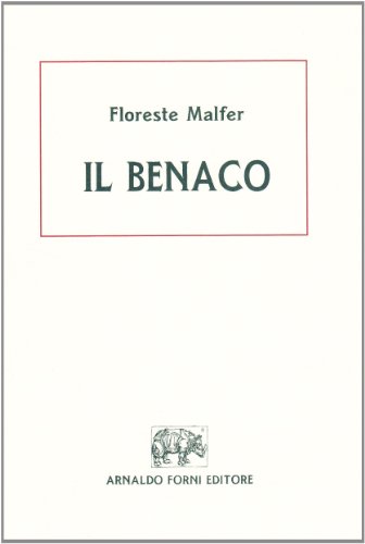 9788827112663: Il Benaco. Oro-idrografia ed ittiologia (rist. anast. 1927)
